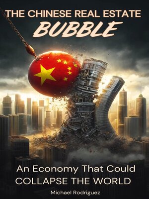 cover image of The Chinese Real Estate Bubble
